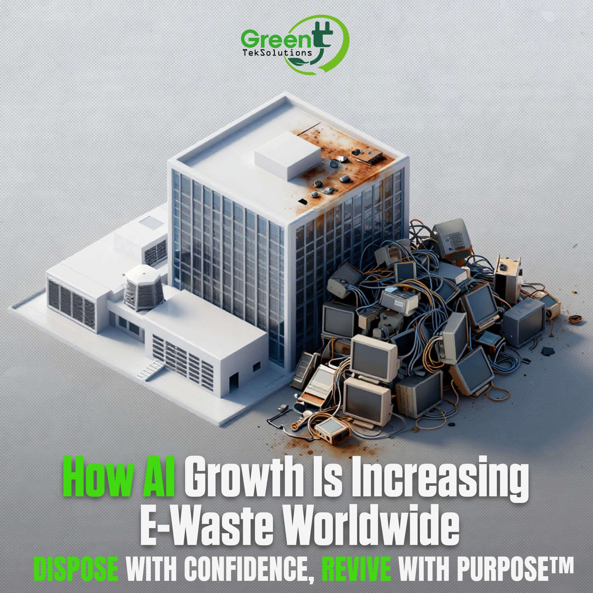 How AI Growth Is Increasing E-Waste Worldwide | GreenTek Solutions